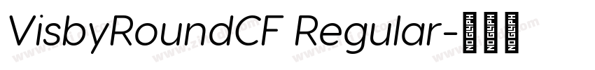 VisbyRoundCF Regular字体转换